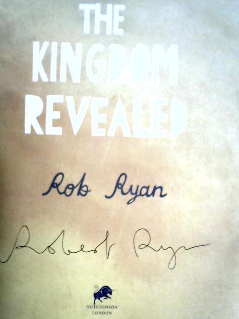 The Kingdom Revealed By Rob Ryan