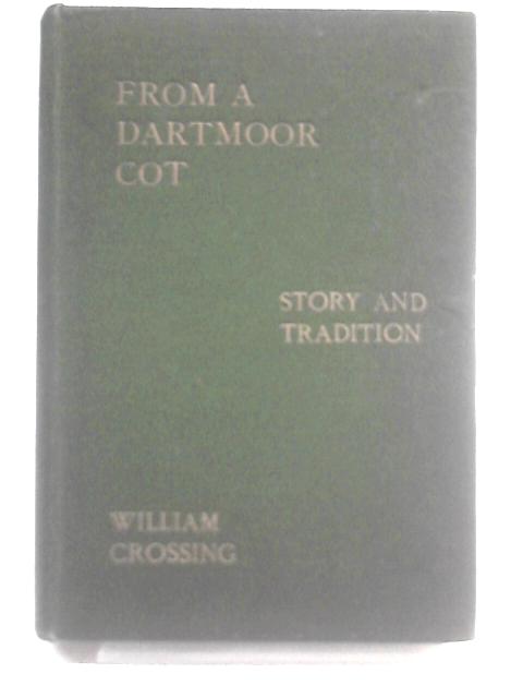 From A Dartmoor Cot By Crossing William