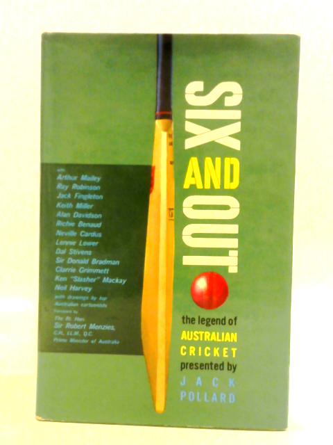 Six and Out By Jack Pollard (ed.)