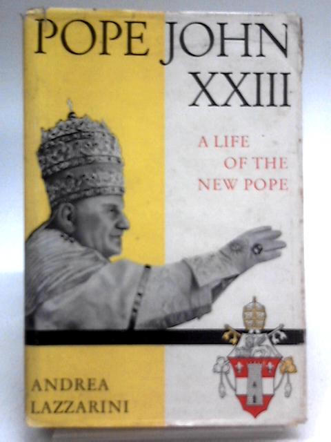 Pope John XXII: A Life of the New Pope von Andrea Lazzarini