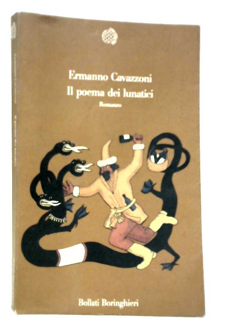 Il Poema Dei Lunatici By Ermanno Cavazzoni