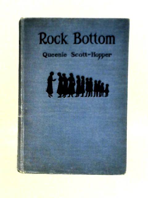 Rock Bottom By Queenie Scott-Hopper