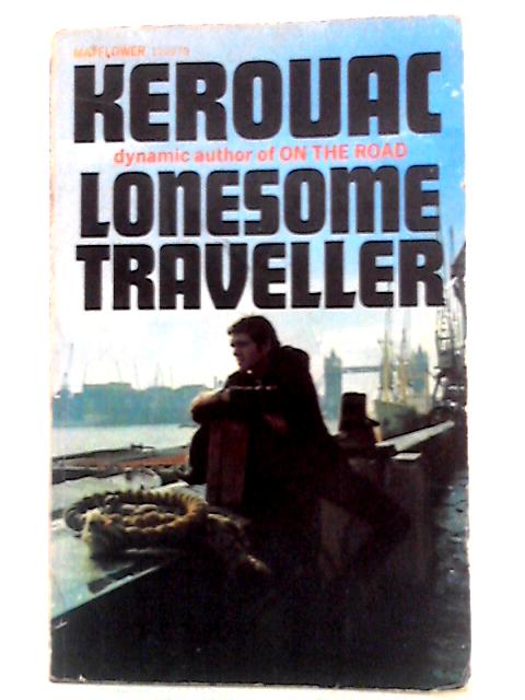 Lonesome Traveller By Jack Kerouac