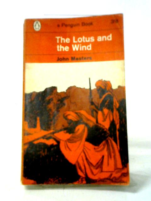 The Lotus and the Wind von John Masters