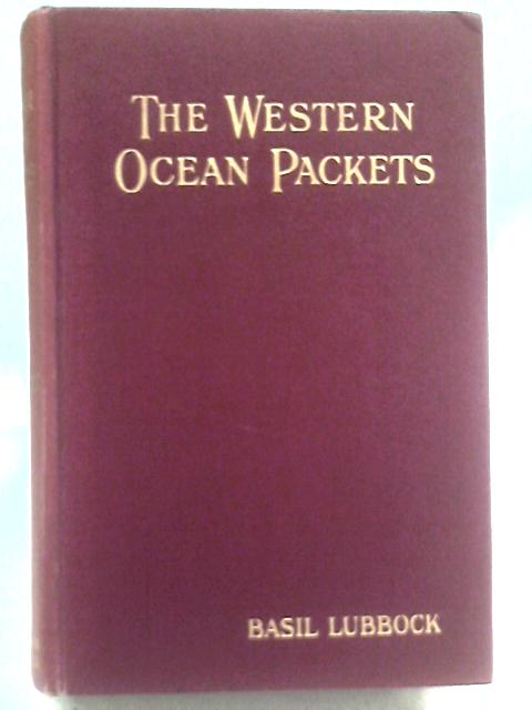 The Western Ocean Packets By Basil Lubbock