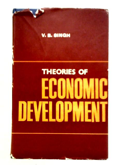 Theories of Economic Development von V. B. Singh