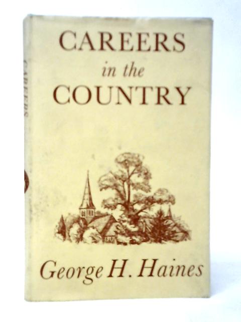 Careers in the Country von George H.Haines