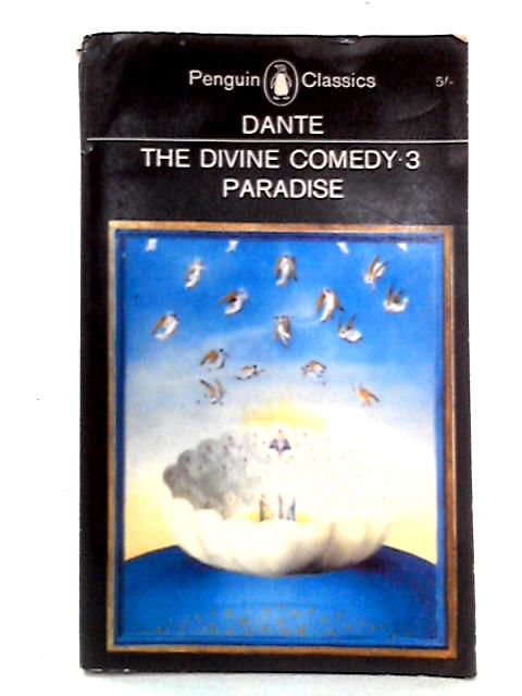 Dante - The Divine Comedy: 3 - Paradise By Dante Alighieri