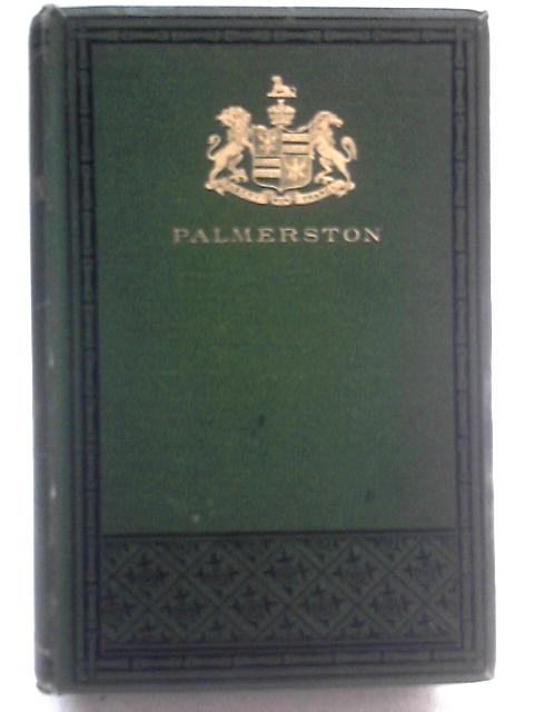 The Life And Correspondence Of Henry John Temple, Viscount Palmerston, Volume II By Hon Evelyn Ashley