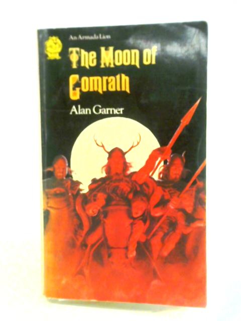 The Moon of Gomrath By Alan Garner