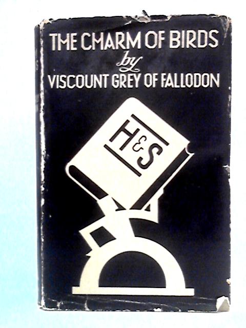 The Charm of Birds von Viscount Grey of Fallodon