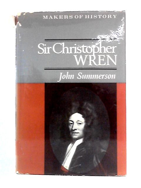 Sir Christopher Wren By John Summerson