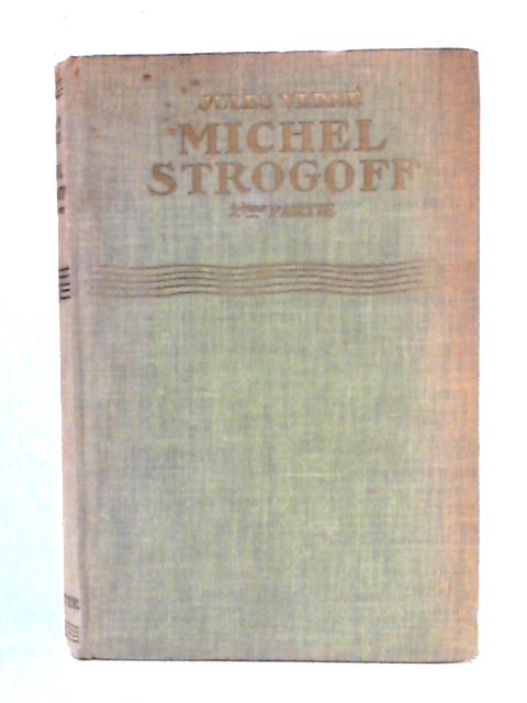 Michel Strogoff: Deuxieme Partie von Jules Verne