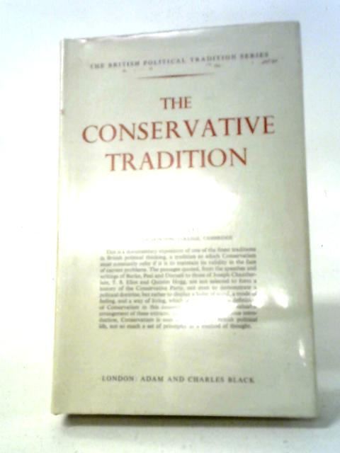 Conservative Tradition (British Political Tradition) By R. J. White (ed.)