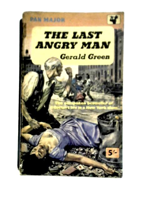 The Last Angry Man By Gerald Green