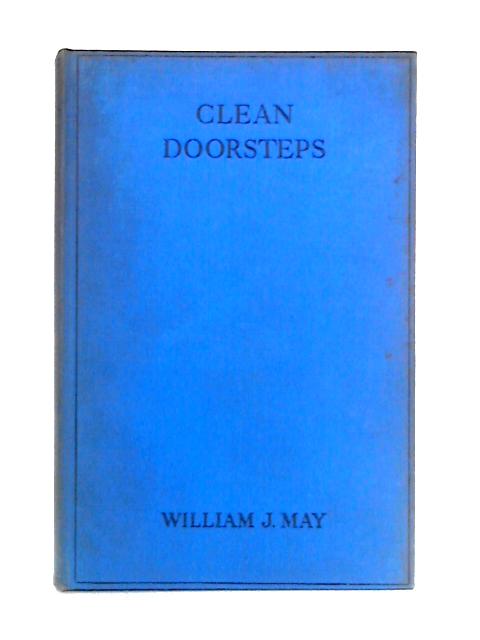 Clean Doorsteps By William J. May