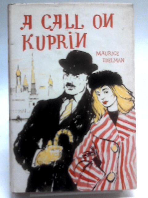 A Call on Kuprin By Maurice Edelman