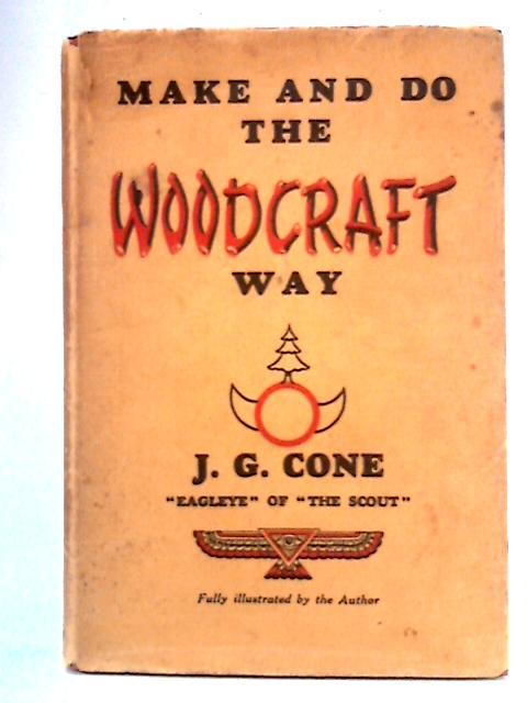 Make and Do the Woodcraft Way By James George Cone