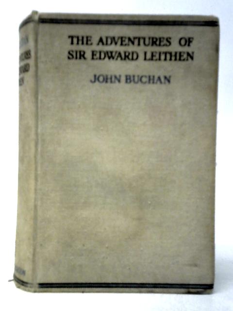 The Adventures of Sir Edward Leithen von John Buchan