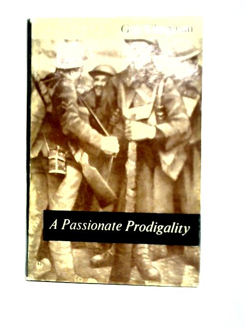A Passionate Prodigality: Fragments Of Autobiography von Guy Chapman