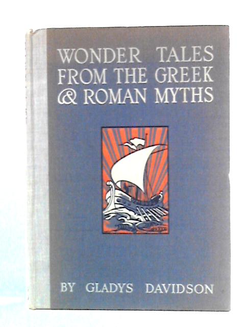 Wonder Tales From the Greek and Roman Myths von Gladys Davidson