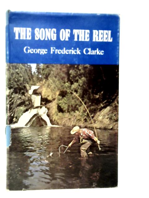 The Song of the Reel von George Frederick Clarke