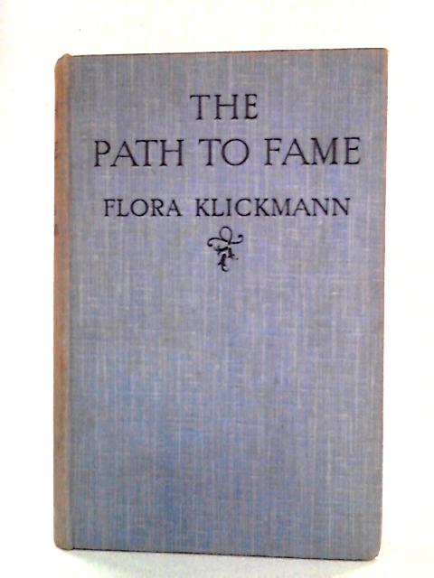 The Path to Fame By Flora Klickmann