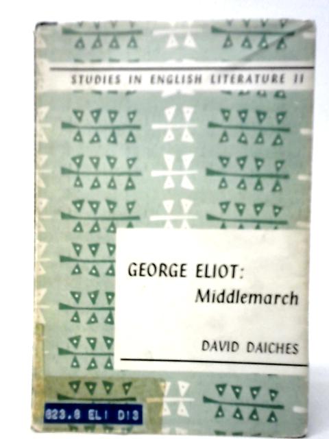 George Eliot - Middlemarch von David Daiches