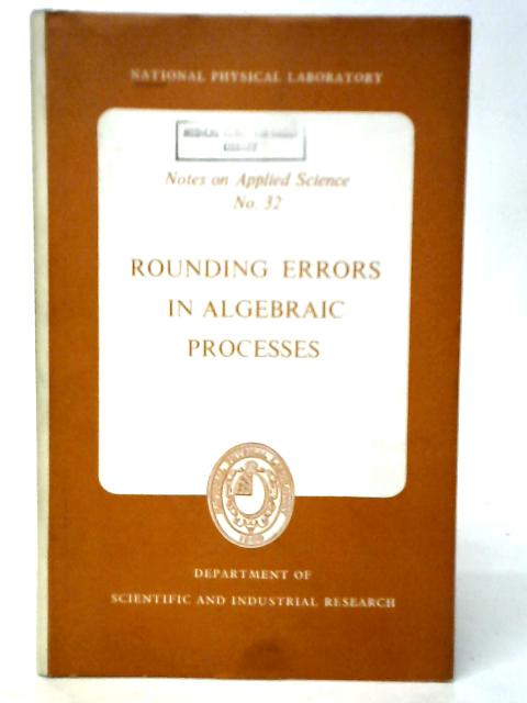 Rounding Errors in Algebraic Processes von J.H,.Wilkinson