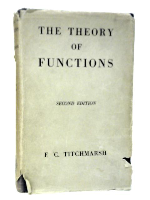 The Theory of Functions von E.C.Titchmarsh