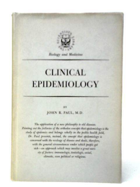 Clinical Epidemiology By John R.Paul