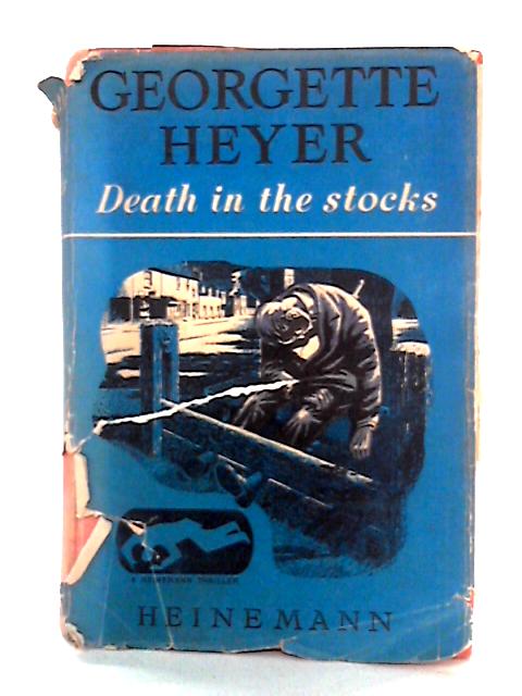Death in the Stocks By Georgette Heyer