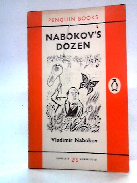 Nabokov's Dozen: Thirteen Stories By Vladimir Nabokov