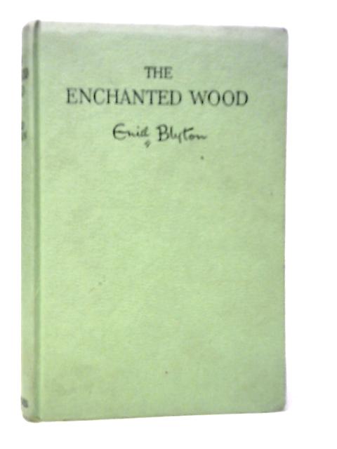 The Enchanted Wood von Enid Blyton