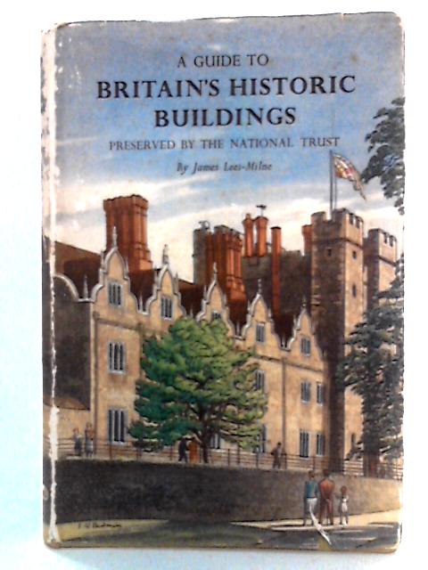 A Guide to Britain's Historic Buildings (National Trust) par James Lees-Milne