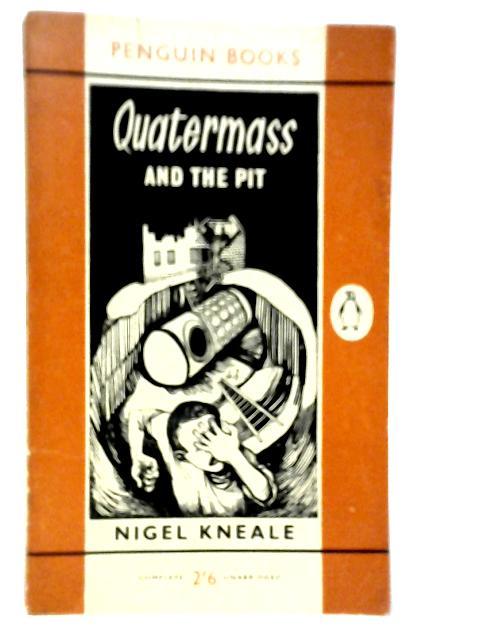 Quatermass and the Pit By Nigel Kneale