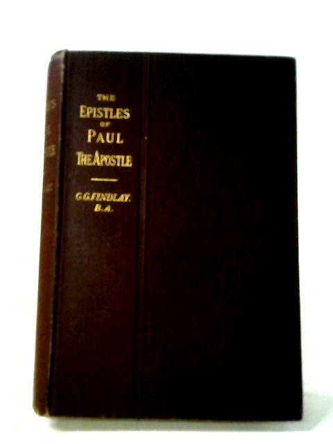 The Epistles of the Apostle Paul von George G Findlay