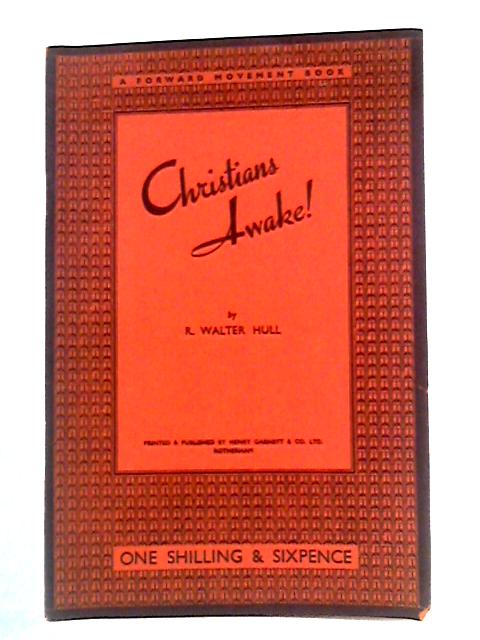 Christians Awake By R. Walter Hull