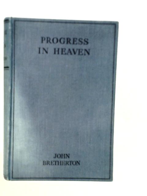 Progress In Heaven By John Bretherton