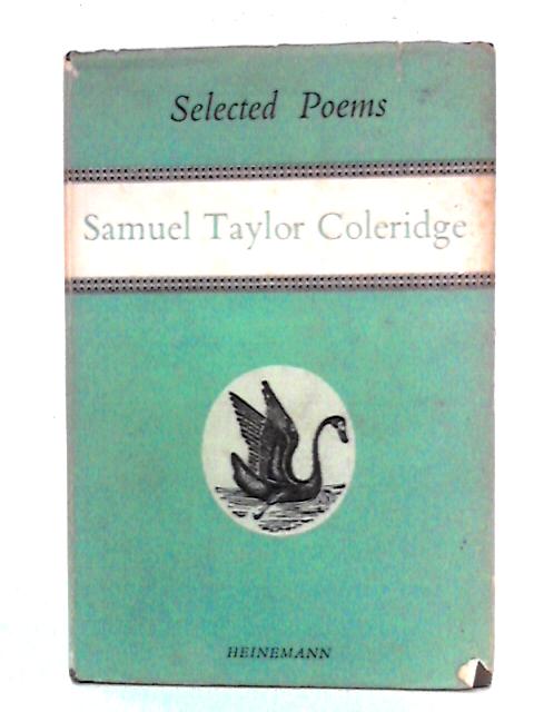 Selected Poems Of Samuel Taylor Coleridge By Samuel Taylor Coleridge