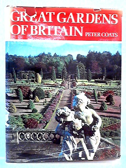 Great Gardens of Britain By Peter Coats