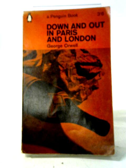 Down And Out In Paris And London By George Orwell