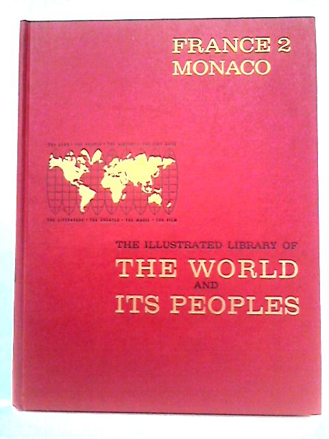 France 2, Monaco (The Illustrated Library of the World and Its Peoples)