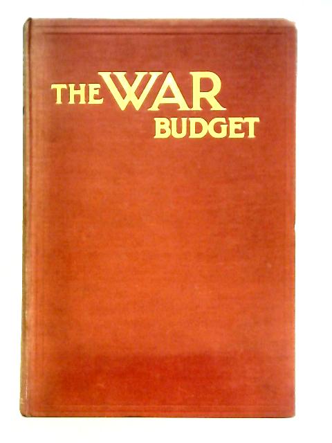 The War Budget: A Photographic Record of the Great War: Vol. III. By Unstated