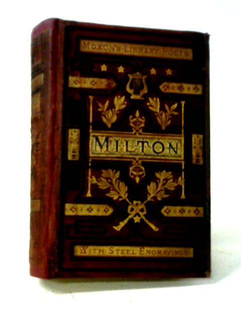 The Poetical Works of John Milton By Various