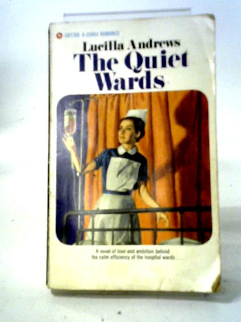 The Quiet Wards By Lucilla Andrews