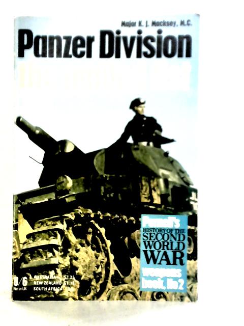 Panzer Division The Mailed Fist By Major K. J. Macksey