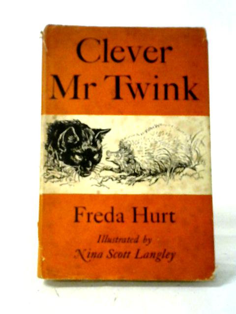 Clever Mr. Twink von Freda Mary Hurt