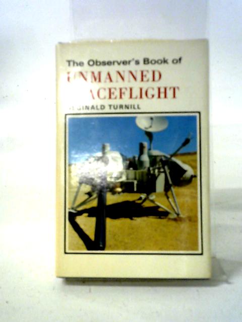 Observer's Book of Unmanned Spaceflight By Reginald Turnill