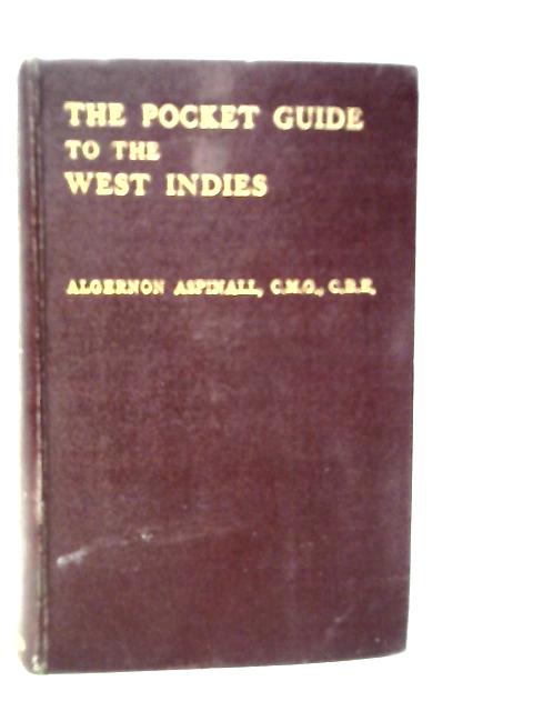 Pocket Guide to the West Indies von Algernon Aspinall